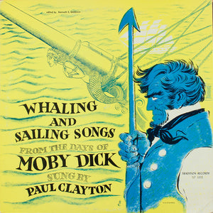 Paul Clayton (2) – Whaling And Sailing Songs (From The Days Of Moby Dick)