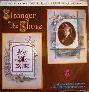 Acker Bilk With The Splendid Assistance Of The Leon Young String Chorale – Stranger On The Shore