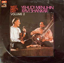 Load image into Gallery viewer, Yehudi Menuhin * Ravi Shankar ‎– West Meets East Volume 2