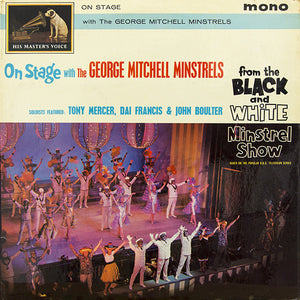 The George Mitchell Minstrels Featuring Tony Mercer, Dai Francis & John Boulter – On Stage With The George Mitchell Minstrels