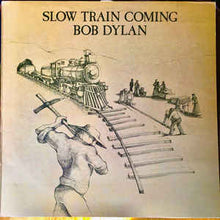 Load image into Gallery viewer, Bob Dylan ‎– Slow Train Coming