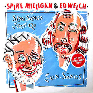 Spike Milligan & Ed Welch ‎– Sing Songs From Q8