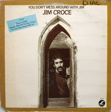 Load image into Gallery viewer, Jim Croce ‎– You Don&#39;t Mess Around With Jim