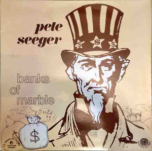 Pete Seeger ‎– Banks Of Marble