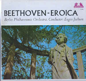 Beethoven* - Berliner Philharmoniker / Eugen Jochum – Symphonie Nr. 3 Es-Dur Op. 55