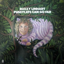 Load image into Gallery viewer, Buzzy Linhart ‎– Pussycats Can Go Far