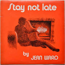 Load image into Gallery viewer, Jean Ward ‎– Stay Not Late