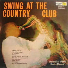 Load image into Gallery viewer, Chet Grayson And The Country Clubbers ‎– Swing At The Country Club