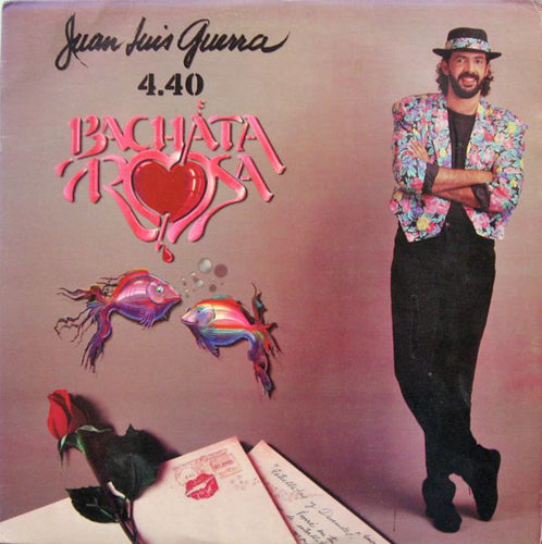 Juan Luis Guerra 4.40 ‎– Bachata Rosa