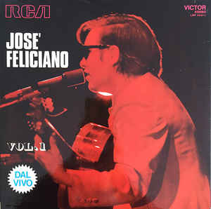 Josè Feliciano* ‎– Josè Feliciano - Dal Vivo Vol.1