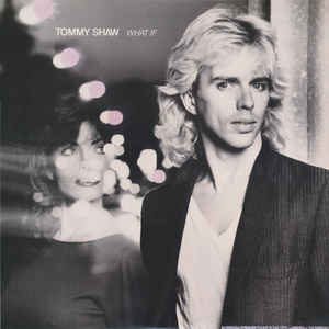 Tommy Shaw ‎– What If