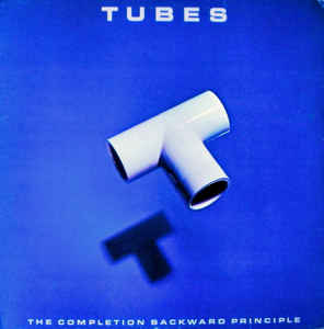 Tubes* ‎– The Completion Backward Principle