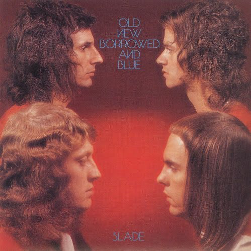 Slade ‎– Old New Borrowed And Blue