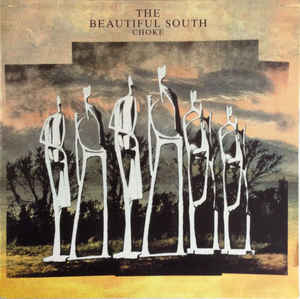 The Beautiful South ‎– Choke