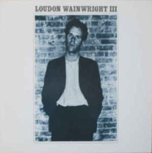 Loudon Wainwright III ‎– Loudon Wainwright III