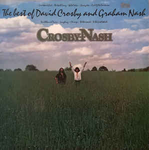 Crosby & Nash ‎– The Best Of David Crosby And Graham Nash