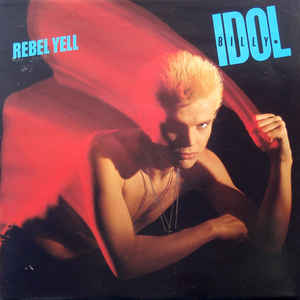 Billy Idol ‎– Rebel Yell
