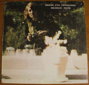 Graham Nash ‎– Songs For Beginners