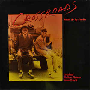 Ry Cooder ‎– Crossroads - Original Motion Picture Soundtrack