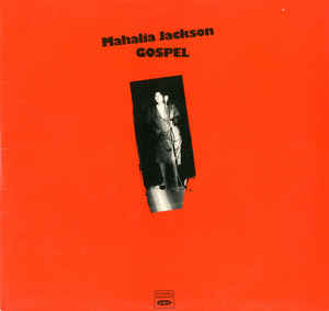 Mahalia Jackson ‎– Gospel