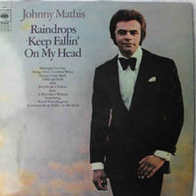 Load image into Gallery viewer, Johnny Mathis ‎– Raindrops Keep Fallin&#39; On My Head