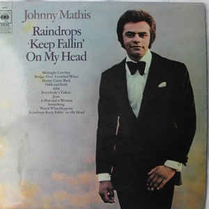Johnny Mathis ‎– Raindrops Keep Fallin' On My Head