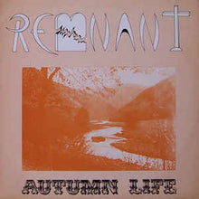 Load image into Gallery viewer, Remnant (7) ‎– Autumn Life