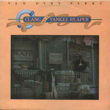 Load image into Gallery viewer, Van Dyke Parks ‎– Clang Of The Yankee Reaper