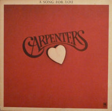 Load image into Gallery viewer, Carpenters ‎– A Song For You
