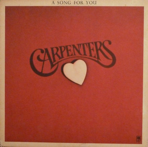 Carpenters ‎– A Song For You
