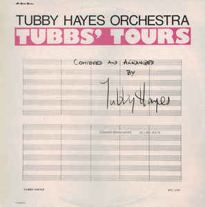 The Tubby Hayes Orchestra ‎– Tubbs' Tours