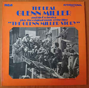 The Real Glenn Miller And His Orchestra* – Play The Original Music Of The Film