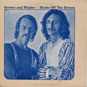Brewer And Shipley ‎– Shake Off The Demon