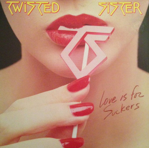 Twisted Sister ‎– Love Is For Suckers