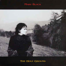 Load image into Gallery viewer, Mary Black ‎– The Holy Ground