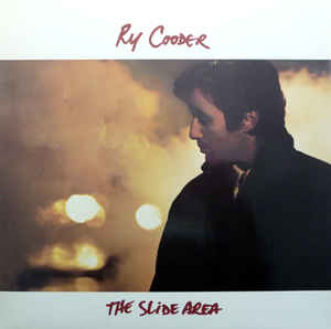 Ry Cooder ‎– The Slide Area