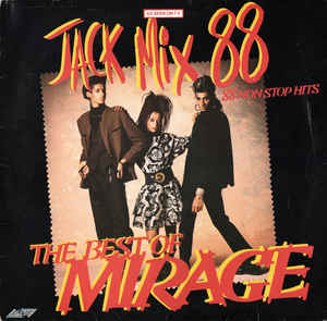 Mirage  ‎– Jack Mix - The Best Of Mirage -  Non Stop Hits