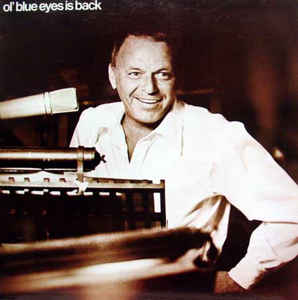 Frank Sinatra ‎– Ol' Blue Eyes Is Back