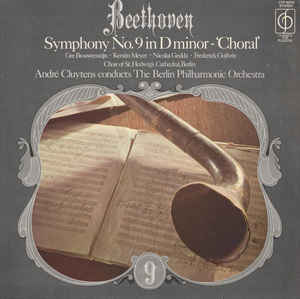 Beethoven*, Gre Brouwenstijn*, Kerstin Meyer, Nicolai Gedda, Frederick Guthrie, Choir Of St. Hedwig's Cathedral, Berlin*, André Cluytens Conducts The Berlin Philharmonic Orchestra* ‎– Symphony No. 9 In D Minor - 