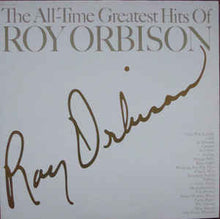 Load image into Gallery viewer, Roy Orbison ‎– The All-time Greatest Hits Of Roy Orbison