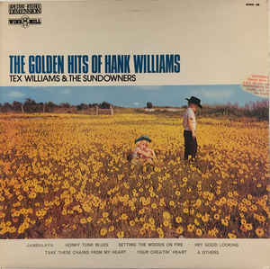 Tex Williams & The Sundowners ‎– The Golden Hits Of Hank Williams