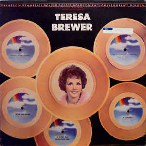 Teresa Brewer ‎– Golden Greats