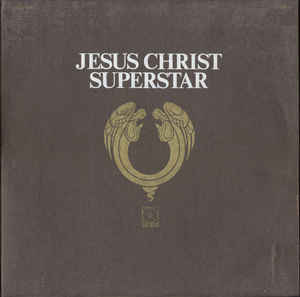 Andrew Lloyd Webber And Tim Rice ‎– Jesus Christ Superstar - A Rock Opera