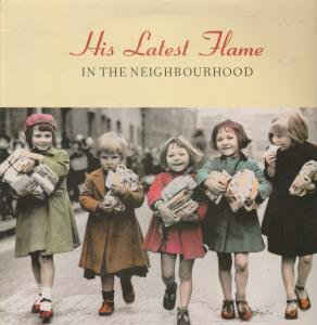 His Latest Flame ‎– In The Neighbourhood