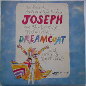 Tim Rice And Andrew Lloyd Webber* – Joseph And The Amazing Technicolor Dreamcoat