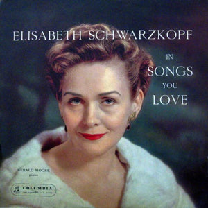 Elisabeth Schwarzkopf ‎– In Songs You Love