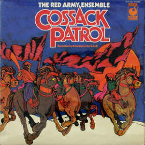 The Red Army Ensemble* ‎– Cossack Patrol