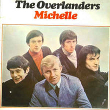 Load image into Gallery viewer, The Overlanders ‎– Michelle