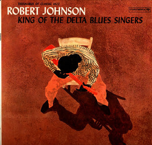 Robert Johnson ‎– King Of The Delta Blues Singers