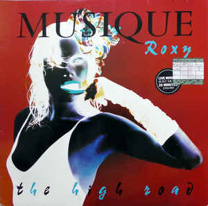 Musique Roxy* ‎– The High Road